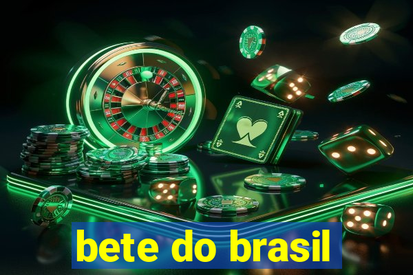 bete do brasil